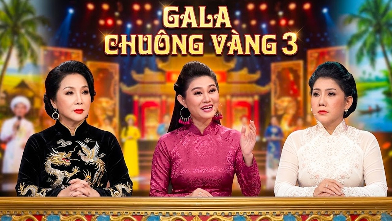 Chu&ocirc;ng V&agrave;ng Vọng Cổ 2026 : GALA CHU&Ocirc;NG V&Agrave;NG 3 | CHU&Ocirc;NG V&Agrave;NG VỌNG CỔ | Chu&ocirc;ng V&agrave;ng 2026