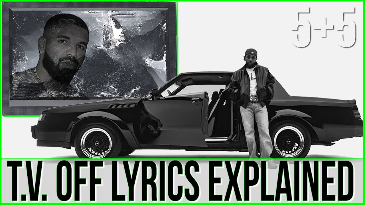 KENDRICK LAMAR - TV OFF | LYRICS EXPLAINED - DID DISS Drake AFTER SAYING NO ROUND 2's