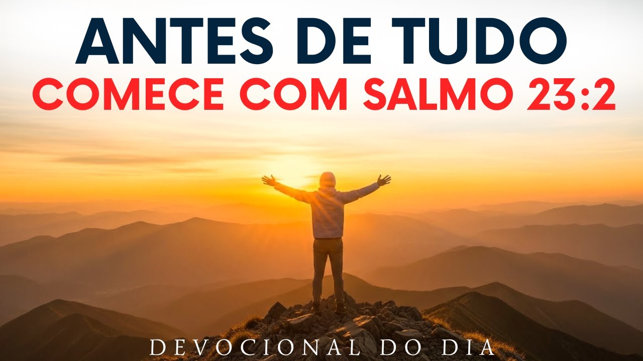 DEUS CUIDA QUANDO VOCÊ DESCANSA | DEVOCIONAL COM SALMO 23:2