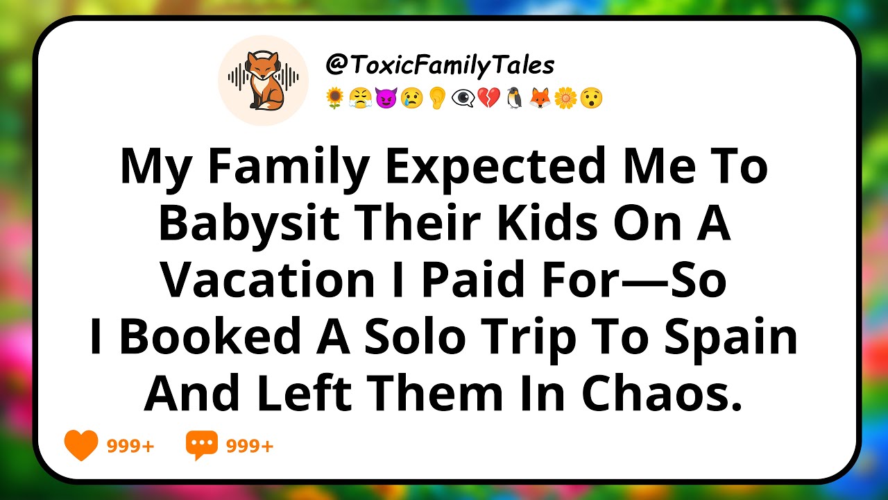 My Family Expected Me To Babysit Their Kids On A Vacation I Paid For—So I Booked A Solo Trip To...