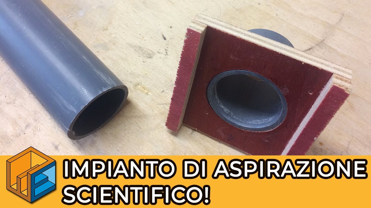 Impianto aspirazione fai da te scientificamente testato