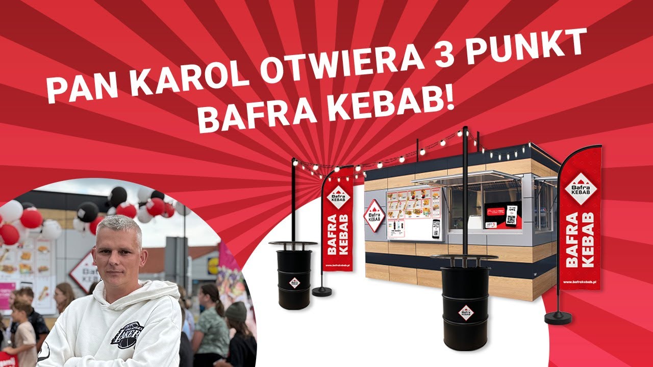 Pan Karol otwiera 3 punkt Bafra Kebab!