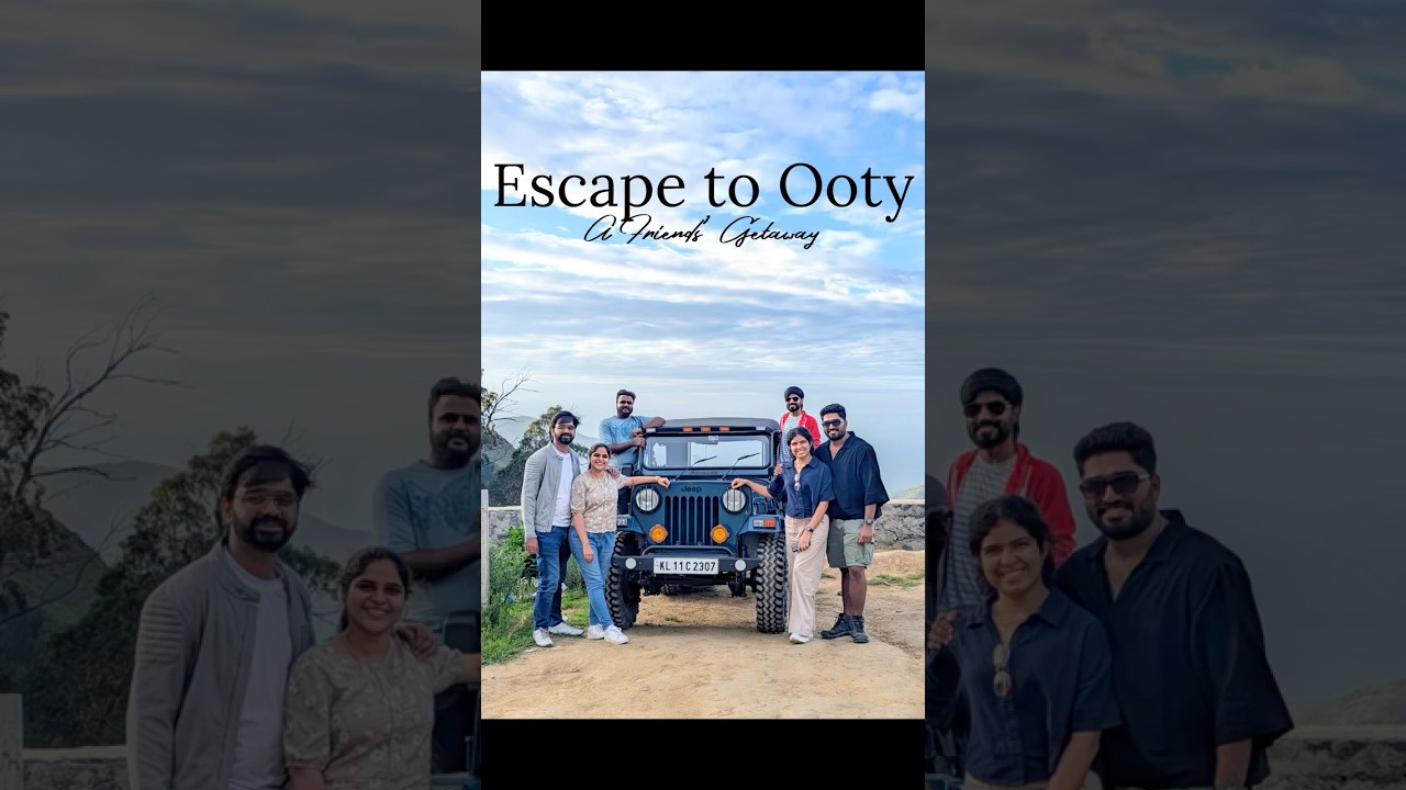 Ooty Roadtrip: Laughs, Loops & Hills 