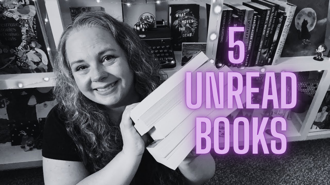 5 Unread Books on My Shelves