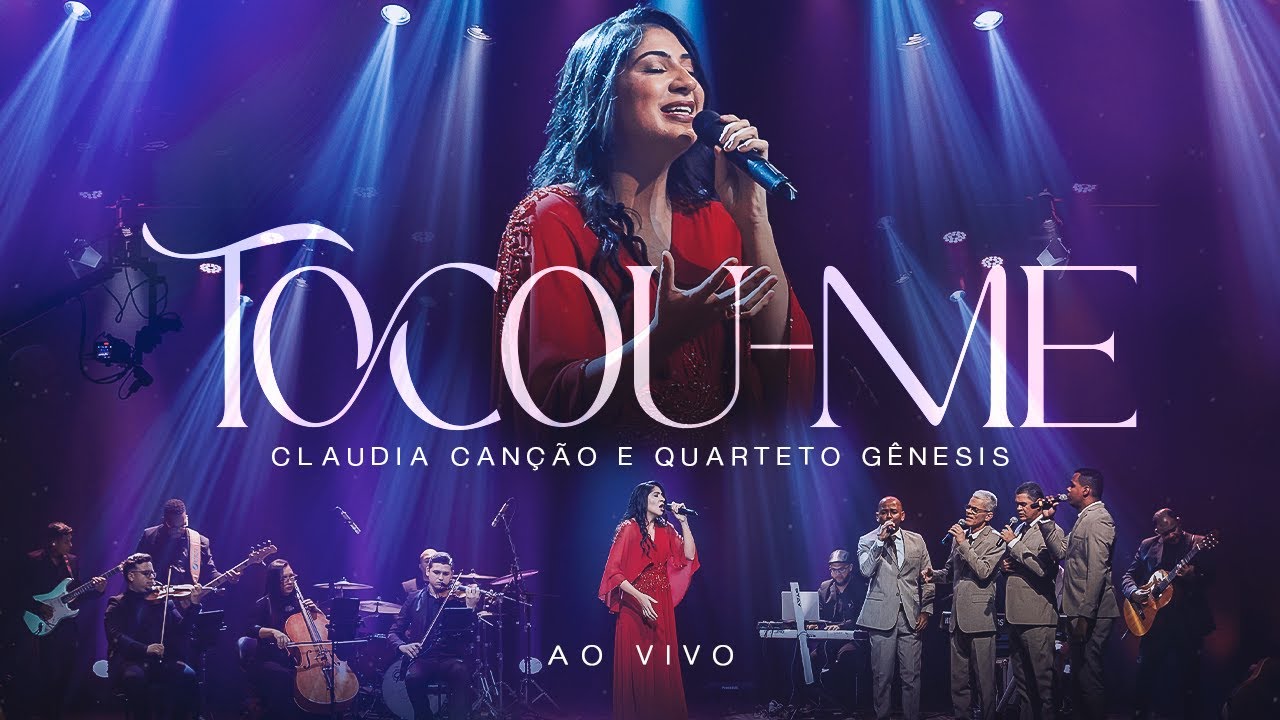 Tocou-me Ao Vivo - Claudia Canção e Quarteto Gênesis 