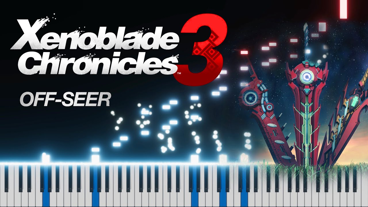 Off-seer - Xenoblade Chronicles 3 [Piano]