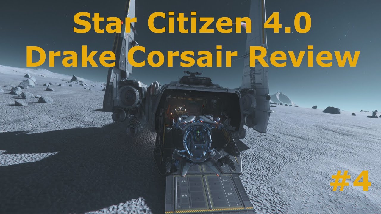 Ein Tag in Star Citizen 4.0. Drake Corsair Review/Vorstellung und was passt alles  rein Part 4