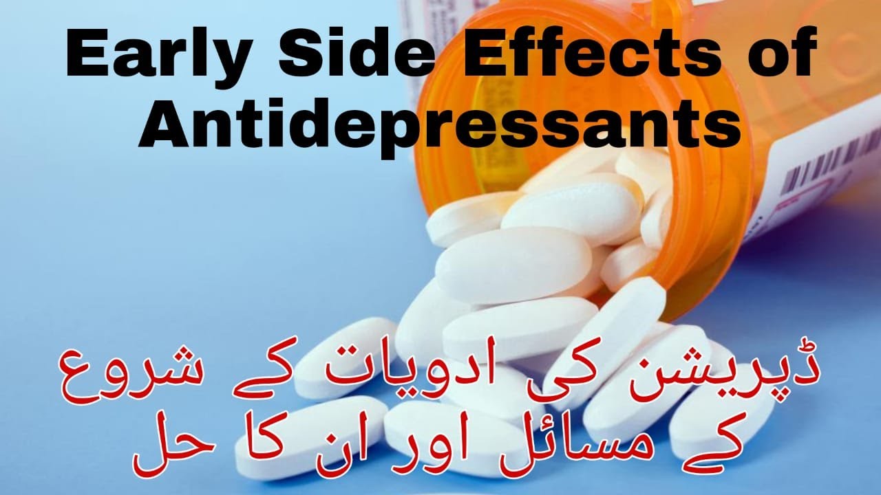 side effects that occur on starting the antidepressants and how to manage them.