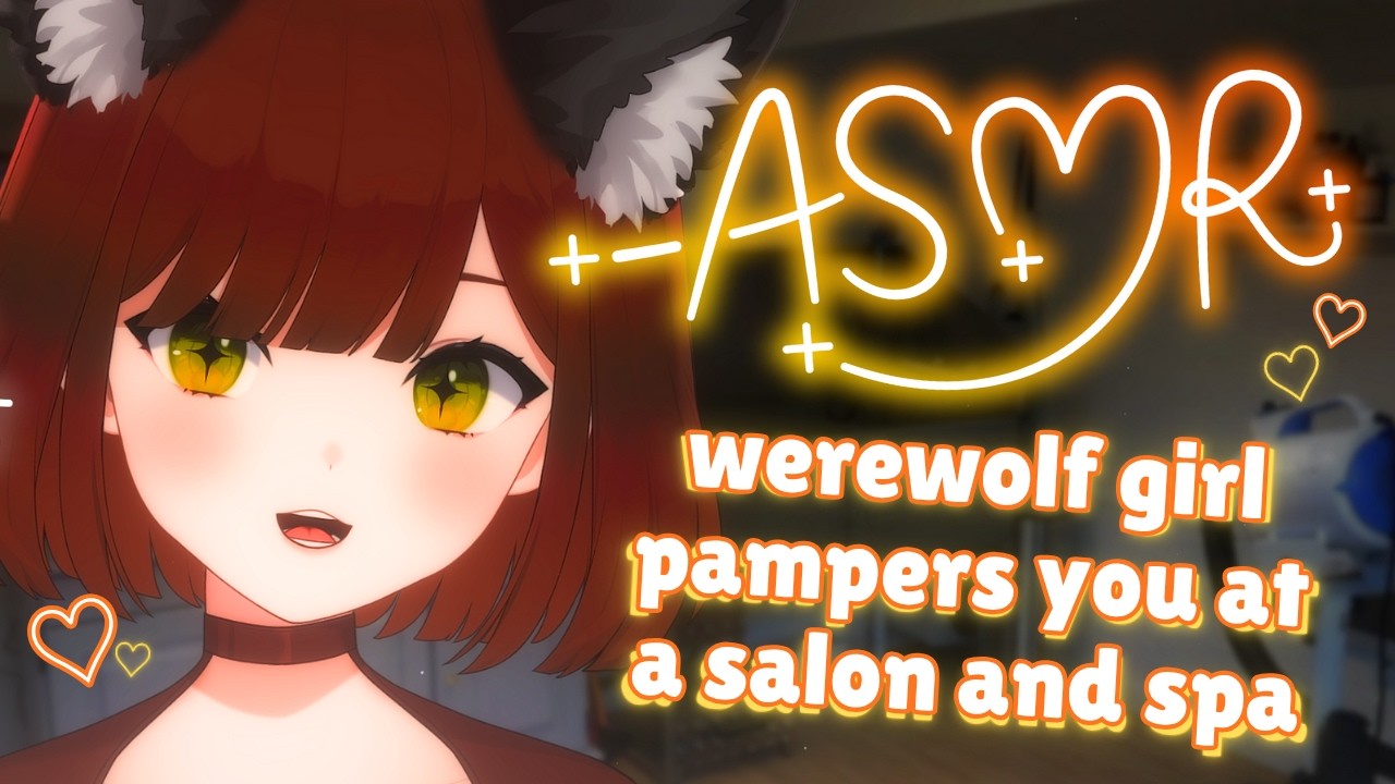 【ASMR】werewolf girl gives you a trim, wash, and head massage at the salon 🧡🐺 | pampering you 😴🚿