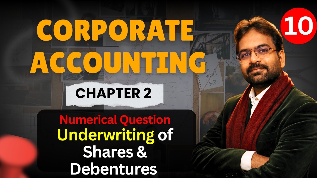 Numerical Question :-Underwriting of Shares & Debentures | Corporate Accounting Chapter 2 | Part 10