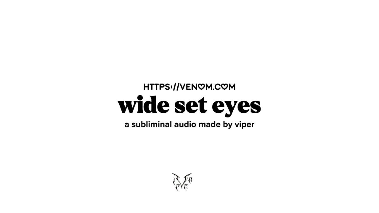 wide set eyes.