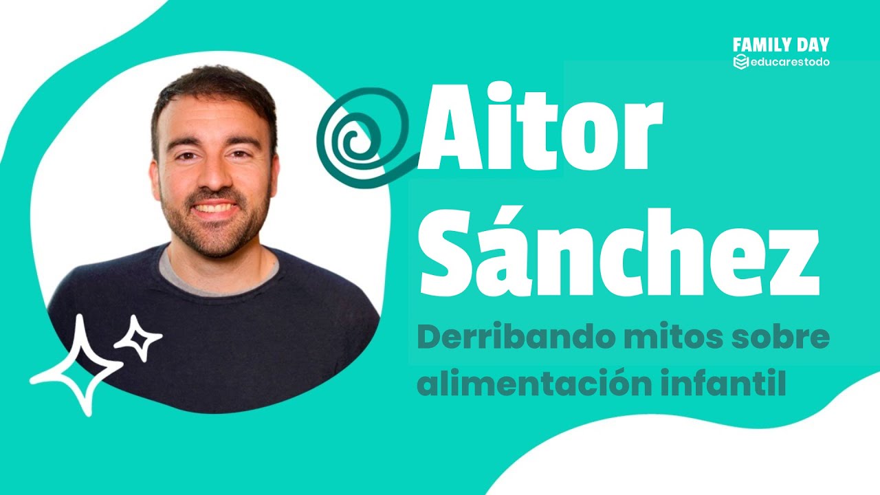 Aitor Sánchez: Derribando mitos sobre alimentación infantil | Family Day 2024