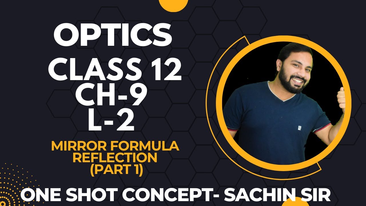 L-2  Reflection Mirror formula Part 1 #cbse12thphysics #jeemain