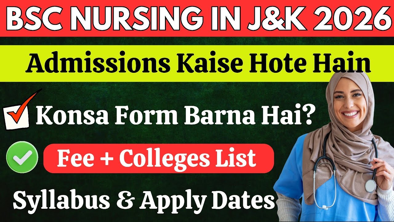 Bsc Nursing In J&K 2026 Complete Detailed Information 🔥 Eligibility Selection Process Watch 