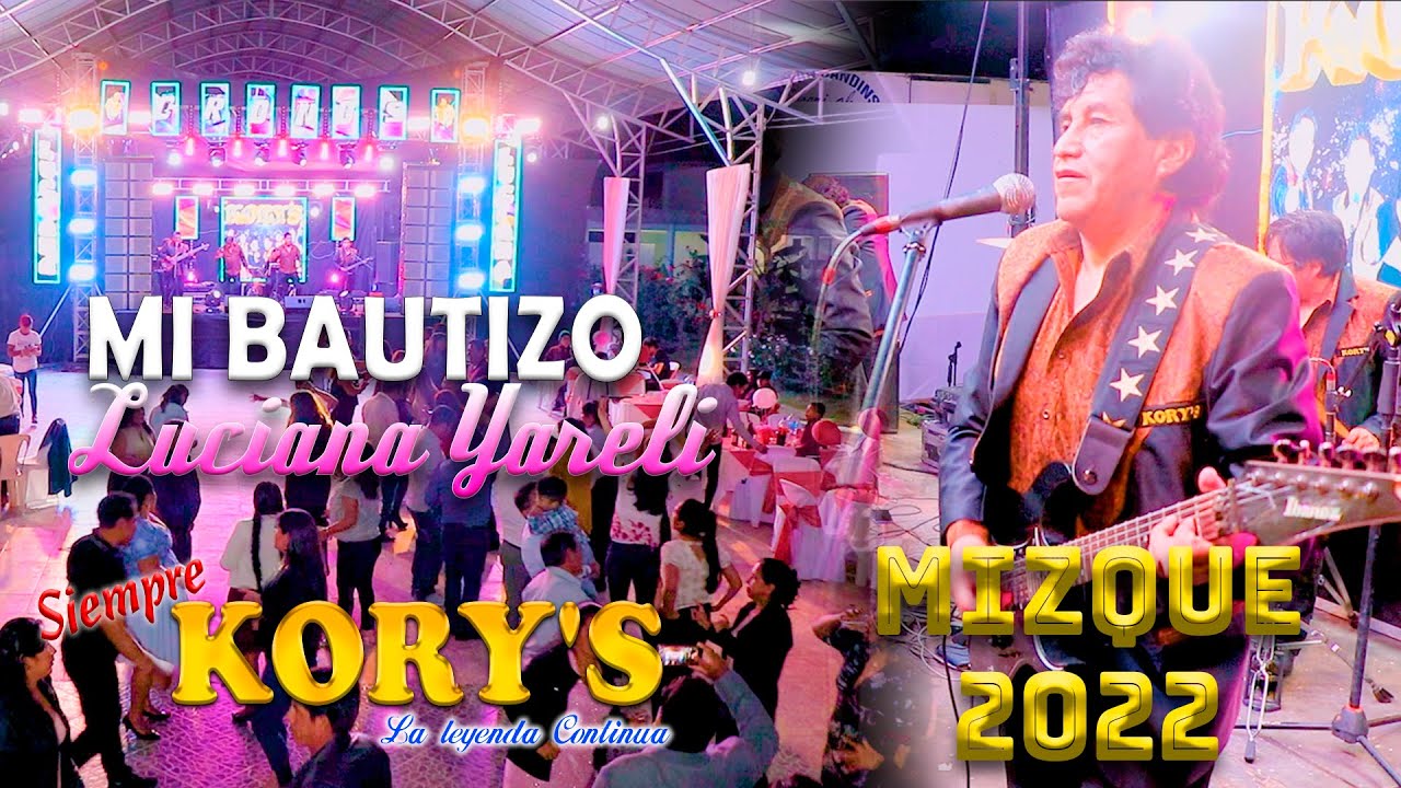LOS KORY'S en vivo, Mizque 2022 (BAUTIZO DE LUCIANA YARELI)