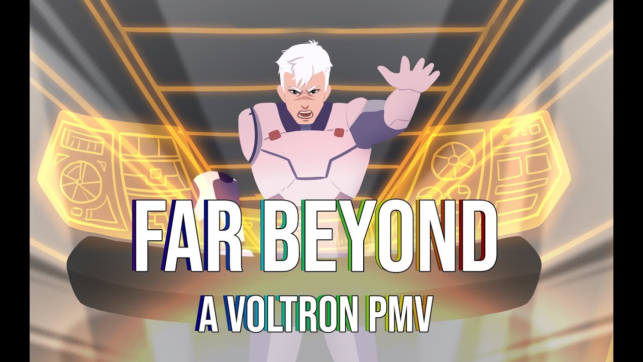 FAR BEYOND | [Voltron PMV]