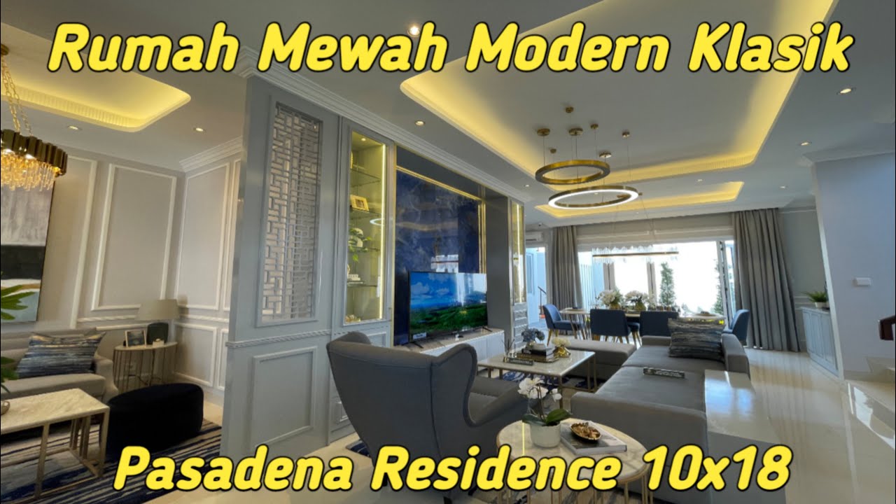 Rumah Mewah Modern Klasik Pasadena Residence Tipe 10x18