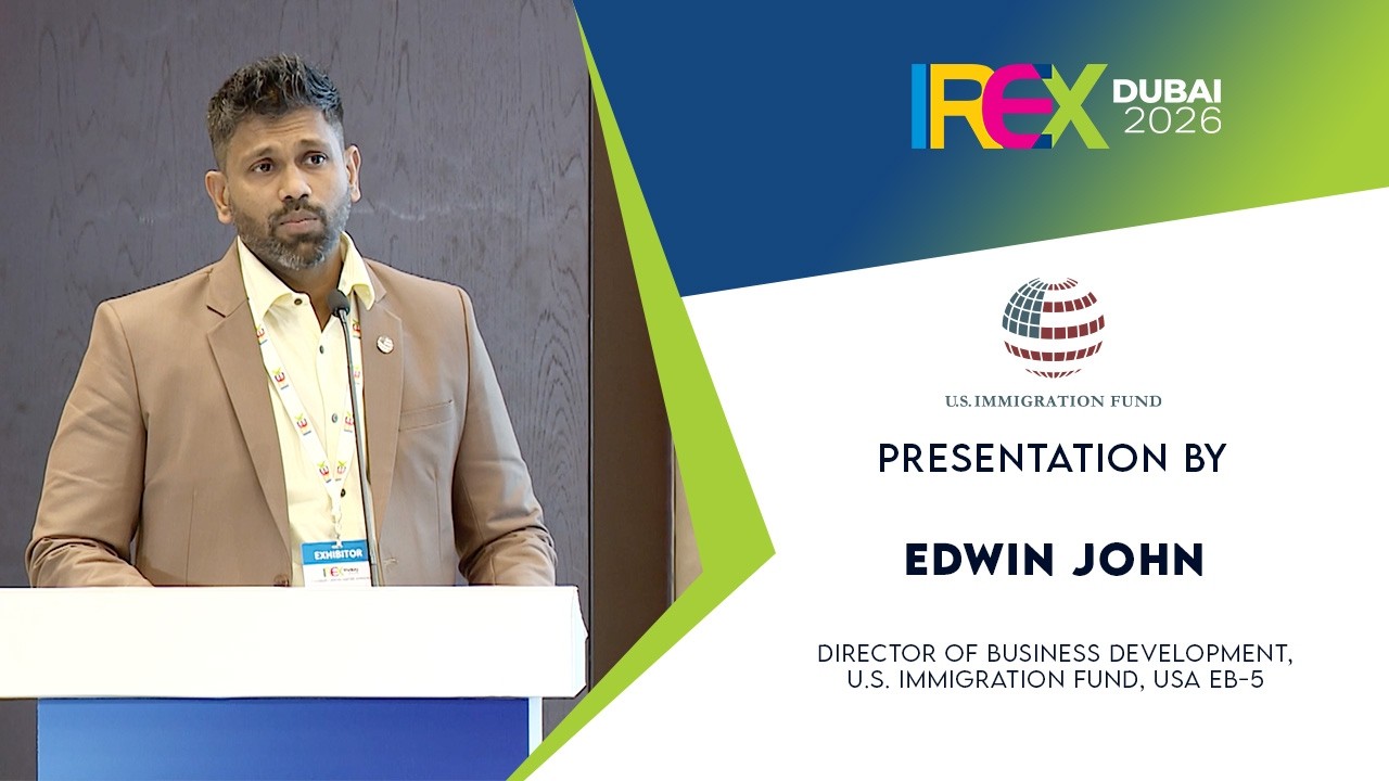Presentation by U.S. Immigration Fund, USA at IREX 2026, Dubai