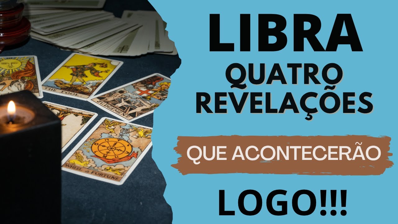 LIBRA♎| 4 REVELAÇÕES (IMPERDÍVEIS), QUE VÃO ACONTECER LOGO! (TAROT/SIGNOS).