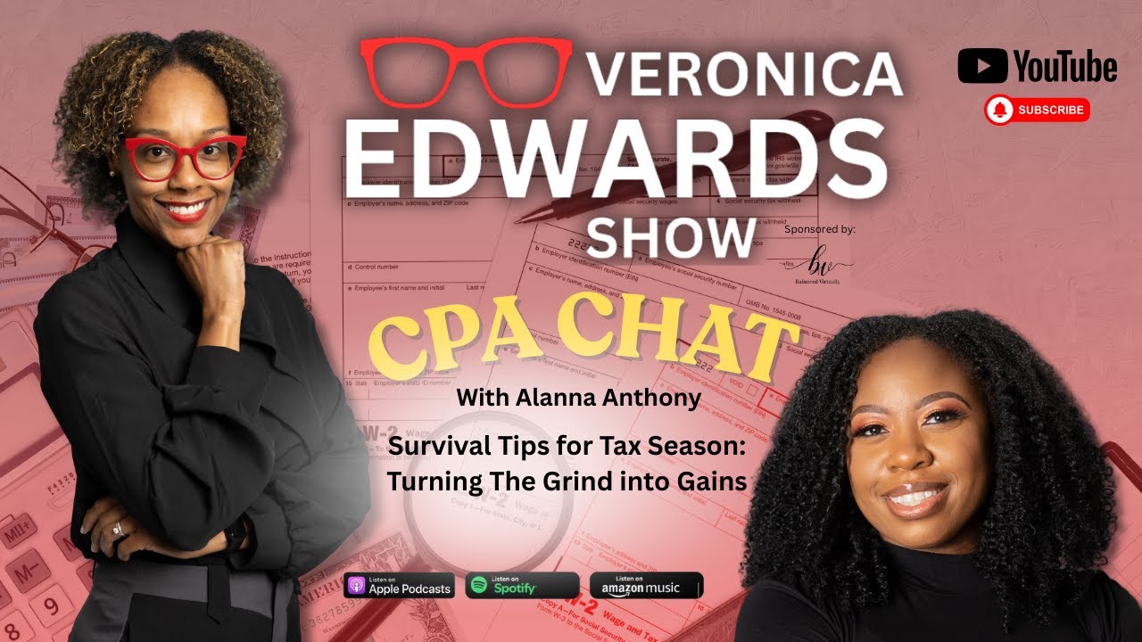 CPA Chat | Survival Tips for Tax Season: Turning The Grind into Gains