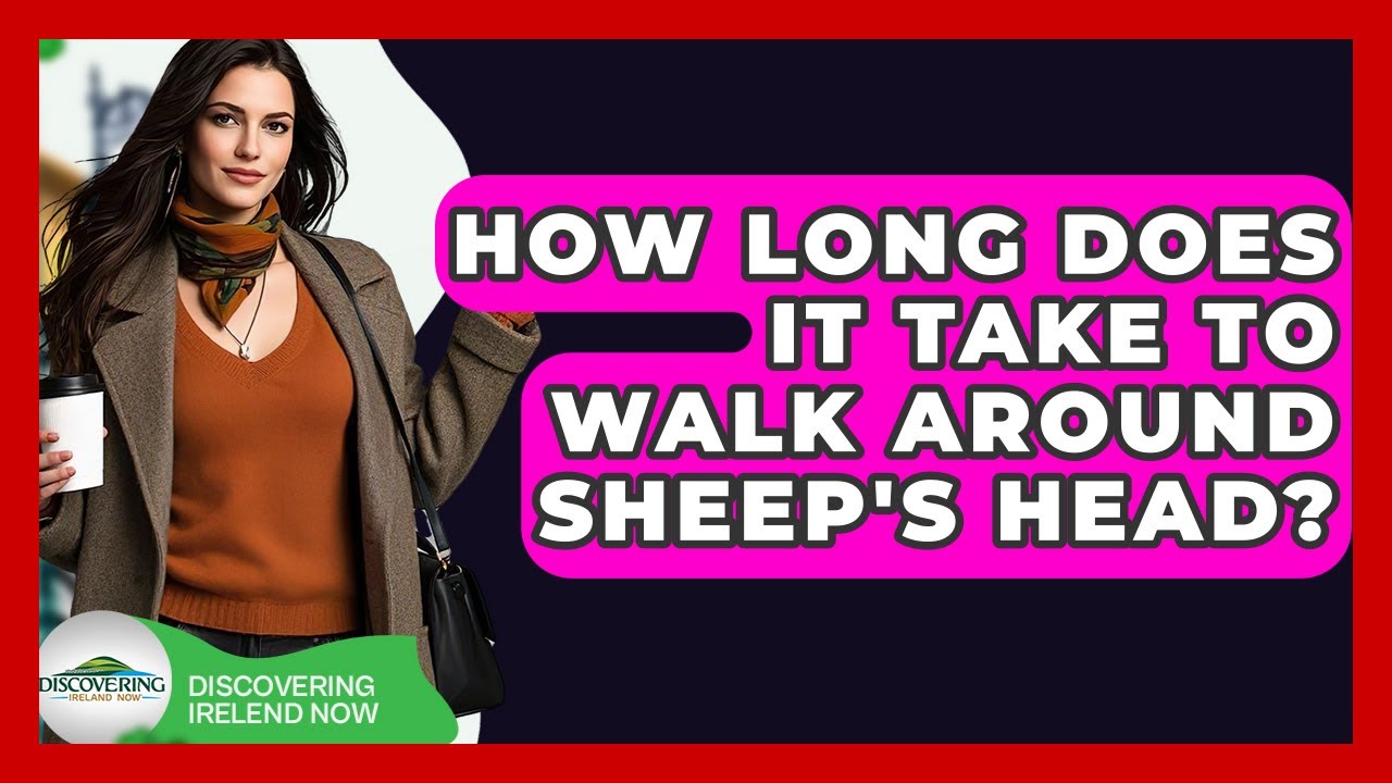How Long Does It Take To Walk Around Sheep's Head? - Discovering Ireland Now