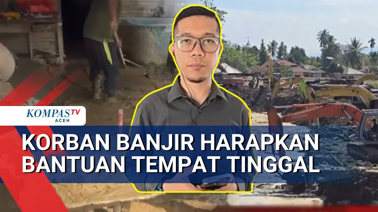 Korban Banjir Harapkan Bantuan Tempat Tinggal