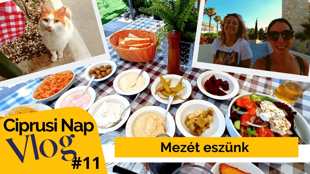 Ciprusi Nap Vlog_ #11 – Gyere Μeze! 🙂🍴
