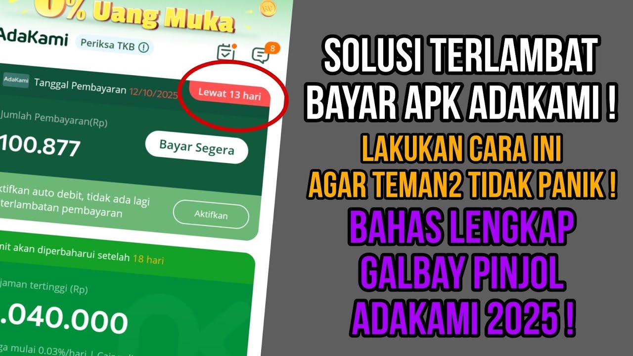 SOLUSI TELAT BAYAR PINJOL ADAKAMI TERBARU JANGAN TAKUT !! | RESIKO GALBAY PINJOL ADAKAMI
