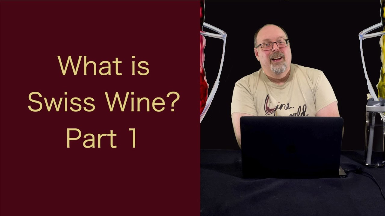 Education - What is Swiss Wine? Part 1 - Episode #122