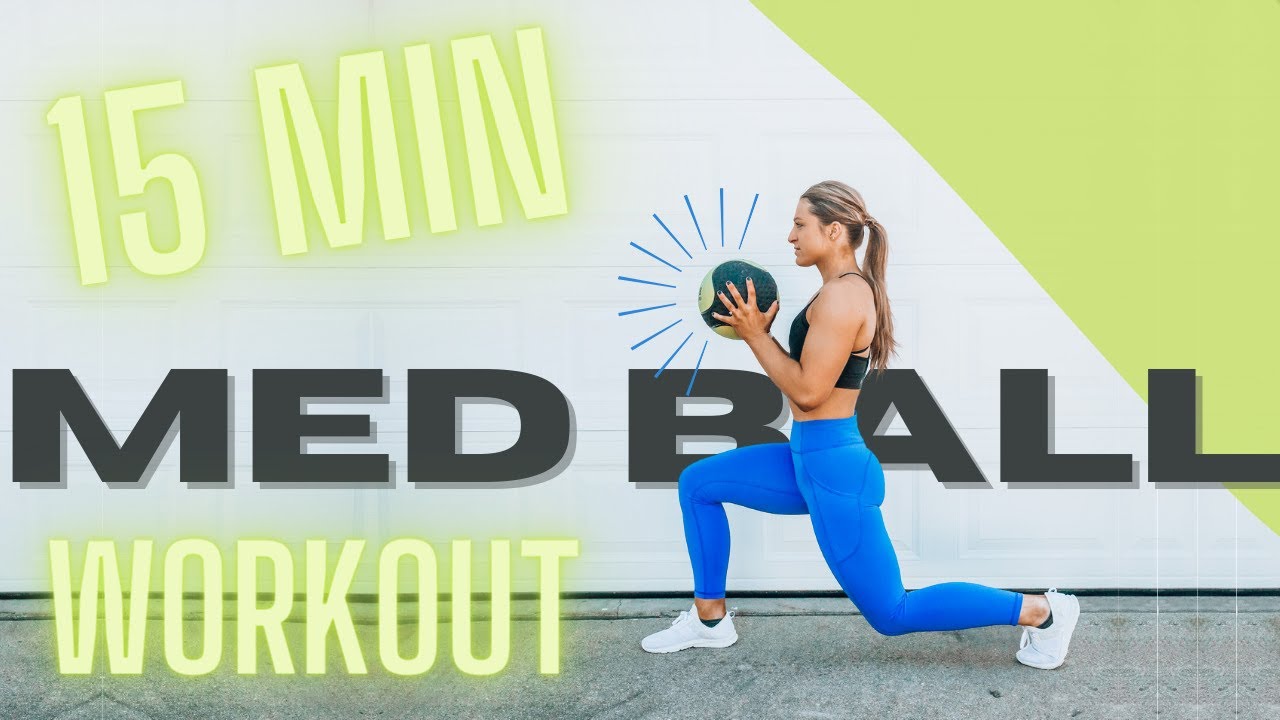 15 MINUTE MEDICINE BALL WORKOUT