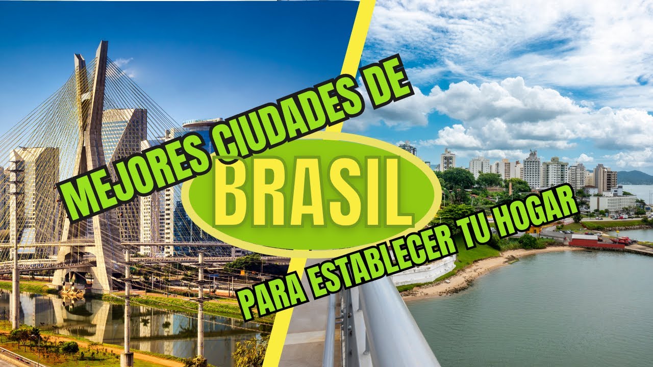¡Mejores ciudades de Brasil para establecer tu hogar  !!! #vivirenbrasil #cubanos
