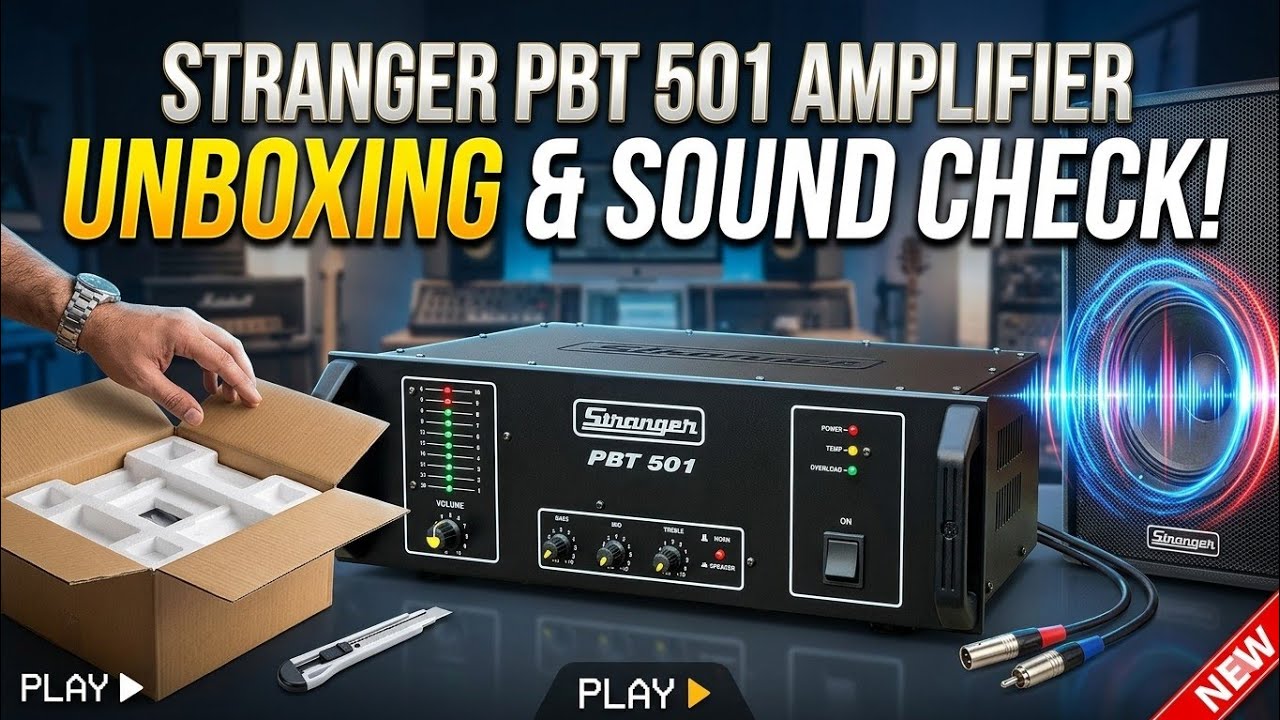 NEW STRANGER PBT 501 AMPLIFIRE UNBOXING AND SOUND CHECK 