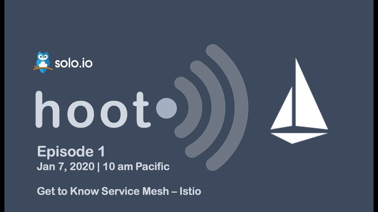Hoot [Episode 1] - Istio Service Mesh