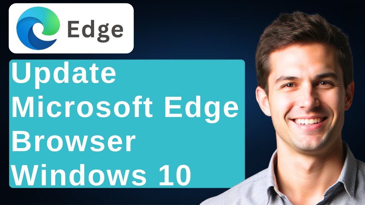 How To Update Microsoft Edge Browser In Windows 10 [2026 Guide]