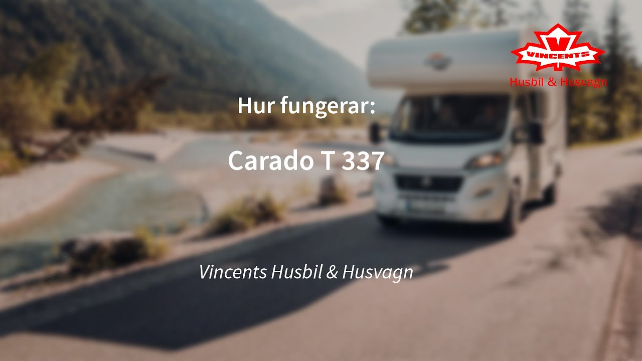 Hur fungerar Carado T 337 - Vincents Husbil & Husvagn