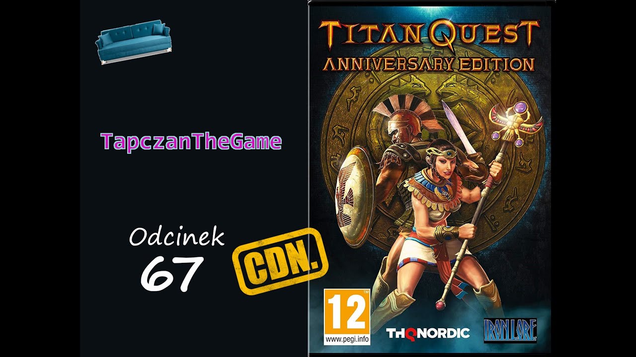 Zagrajmy w Titan quest - Odc.67 - Koniec przygody ?