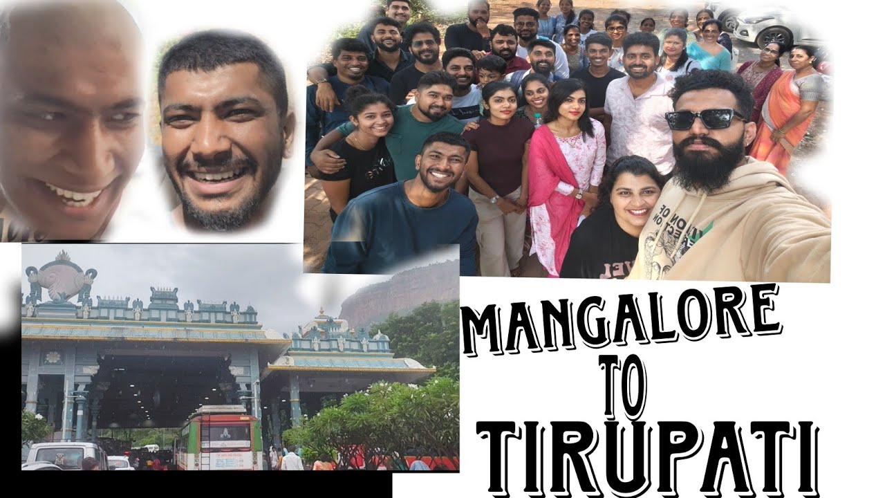 MANGALORE TO TIRUPATI TOUR | FRIENDS AND FAMILY | TEMPLE VISIT |TRAVELING|VLOGS