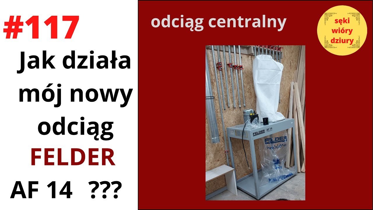 #117 Jak działa mój odciąg centralny Felder? Odciąg AF14