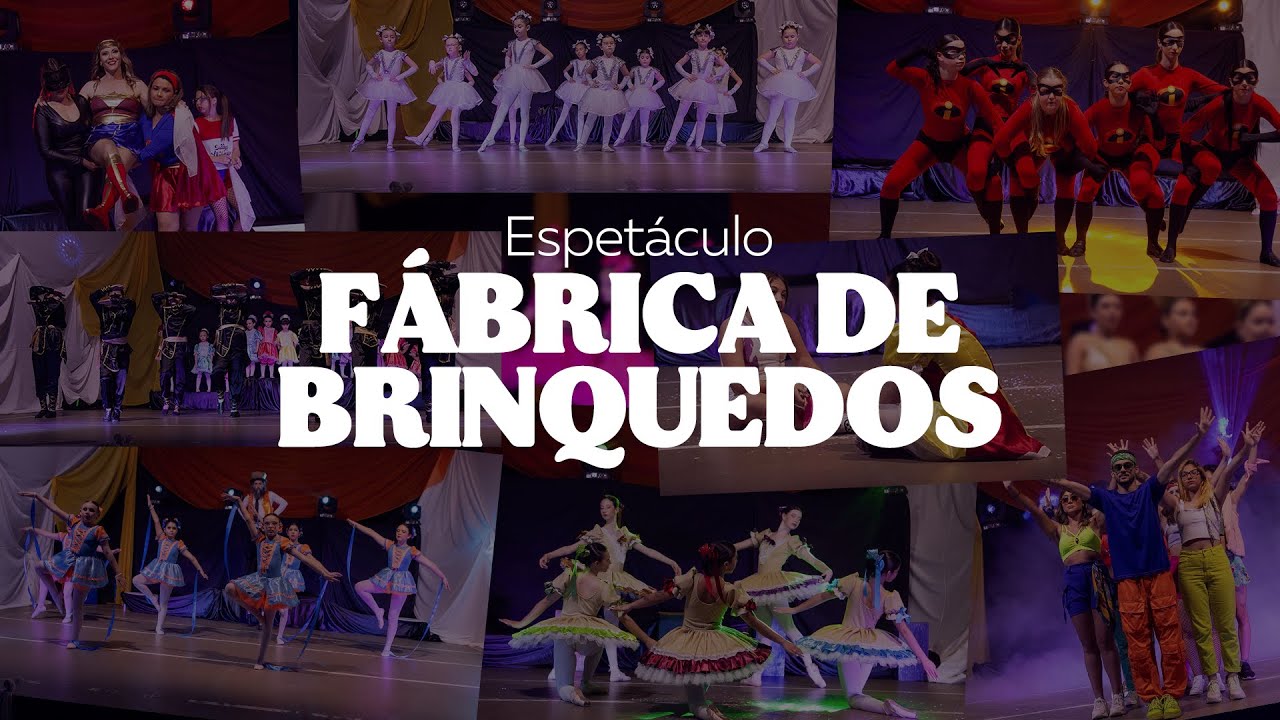 Espetáculo Fábrica de Brinquedos - Escola de Dança Márcia Dy