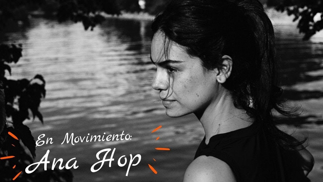 En Movimiento | Ana Hop