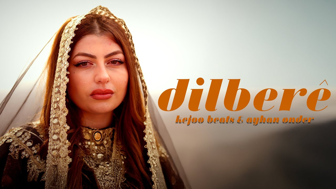 Kejoo Beats & Ayhan &Ouml;nder - Dilber&ecirc;