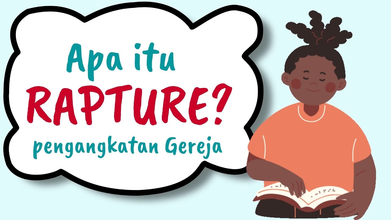 Apa yang dimaksud RAPTURE atau PENGANGKATAN GEREJA? | Pengangkatan sama dengan kedatangan Tuhan?
