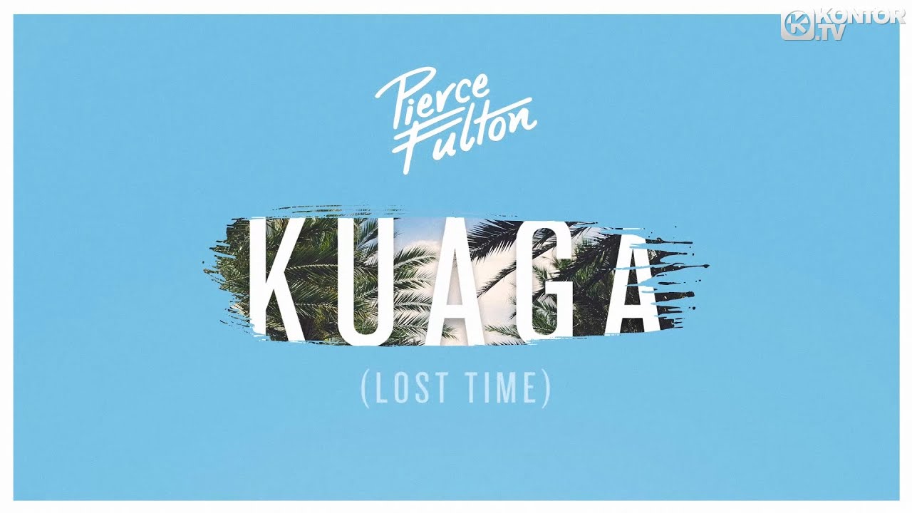 Pierce Fulton - Kuaga (Lost Time) (Official Lyric Video HD)