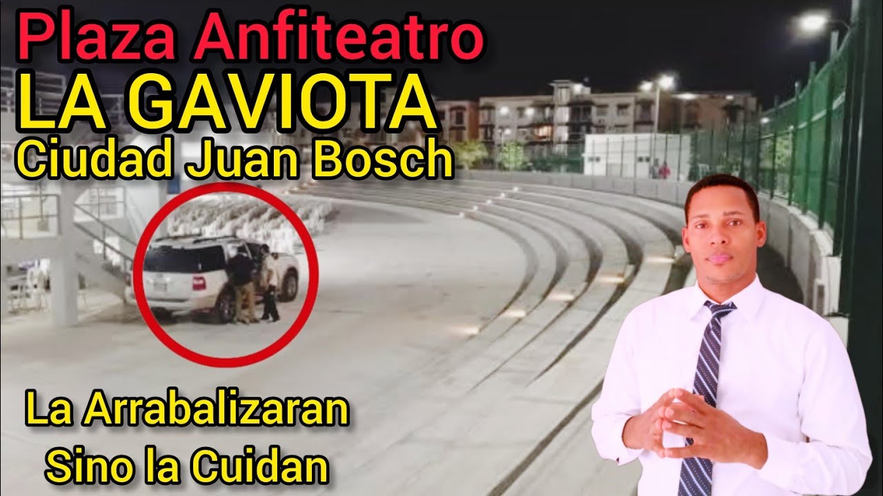 Plaza Anfiteatro La Gaviota, Ciudad Juan Bosch. Si no la Cuidan, la arrabalizaran... !ATENCIÓN!