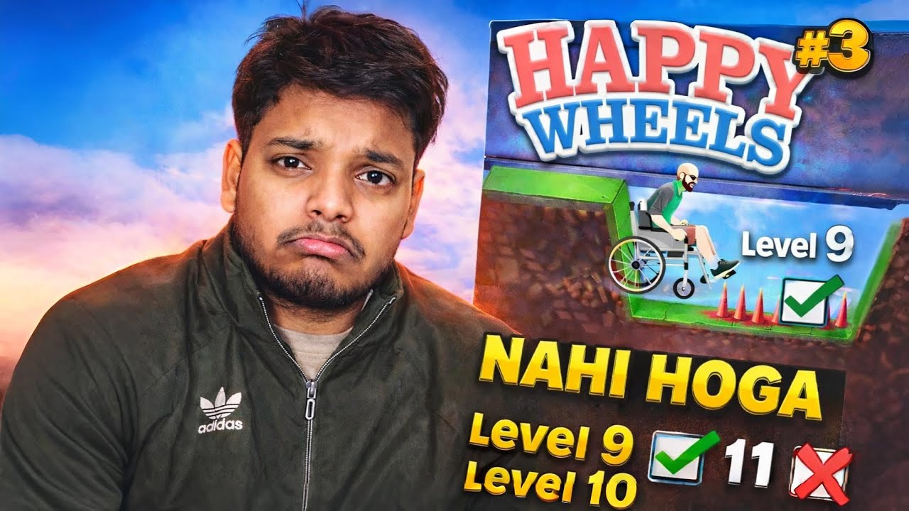 #3 HAPPY WHEELS (Level 9, 10 and 11)