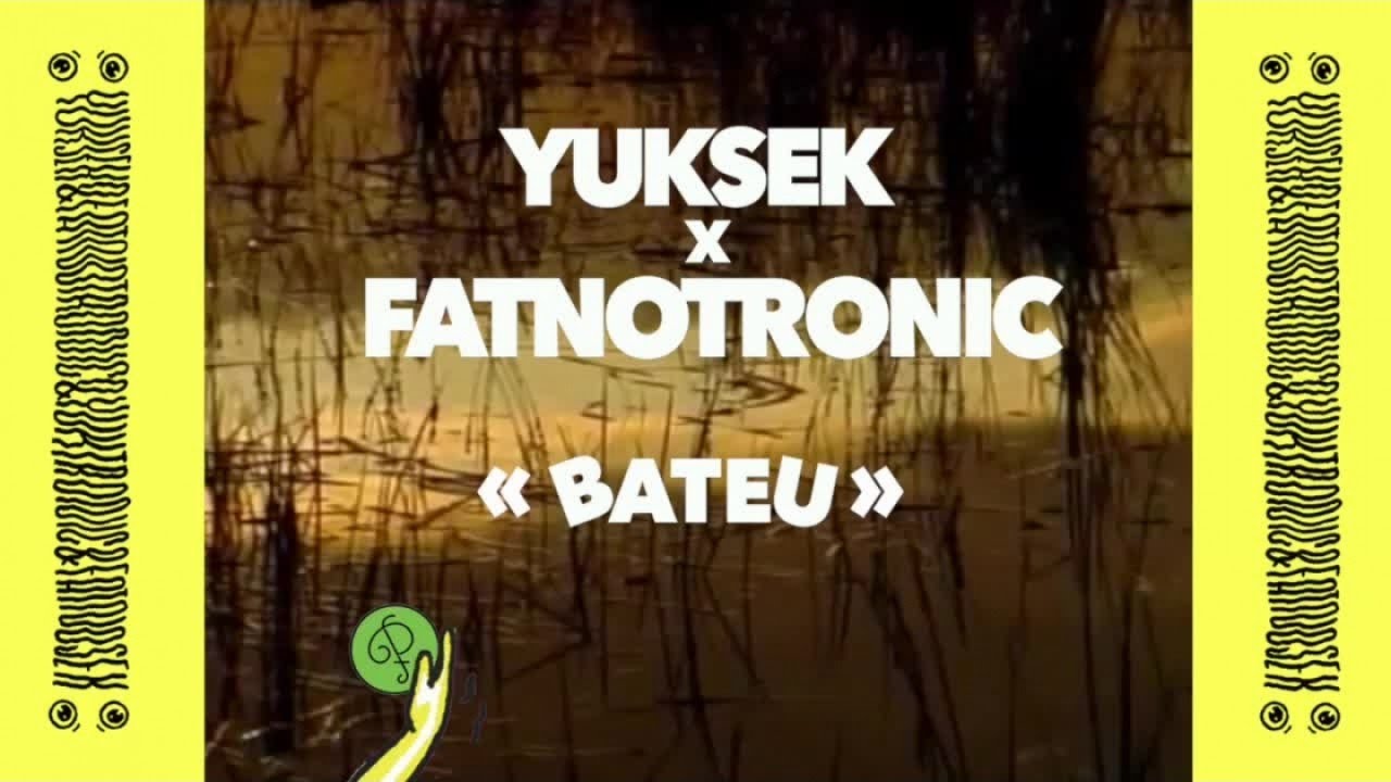 Yuksek x Fatnotronic - Bateu (Dub)