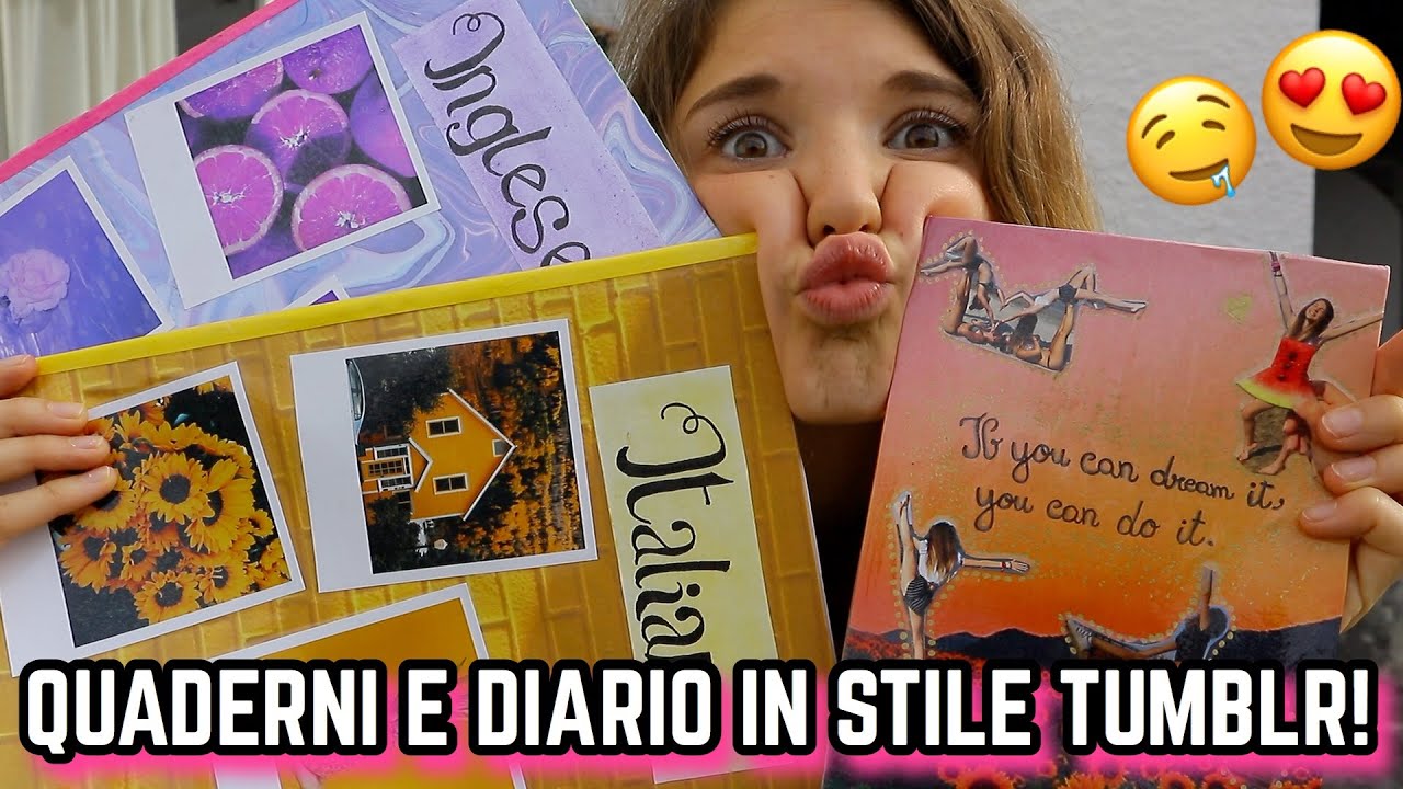 COME DECORARE DIARIO E QUADERNI IN STILE TUMBLR! - BACK TO SCHOOL 2018 || Valeria Vedovatti