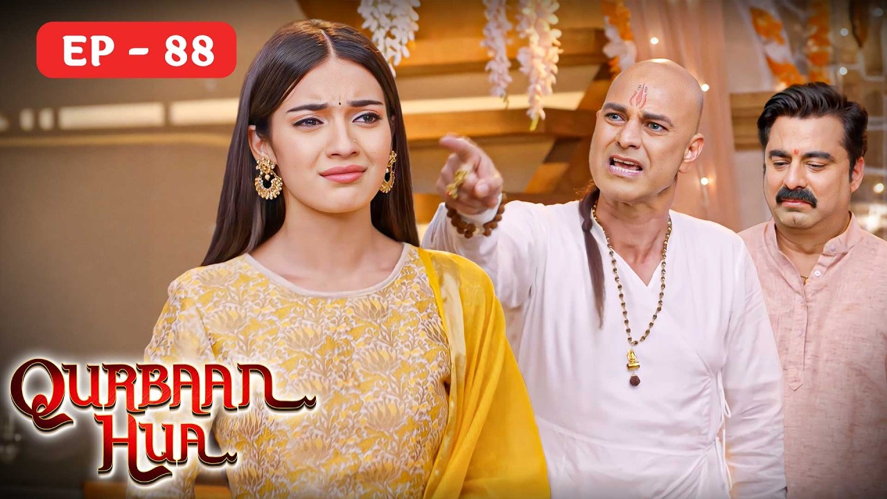 ये ही है मुसीबत  Qurbaan Hua Full Hindi Episode 88 - Karan Jotwani,Pratibha Ranta 4K