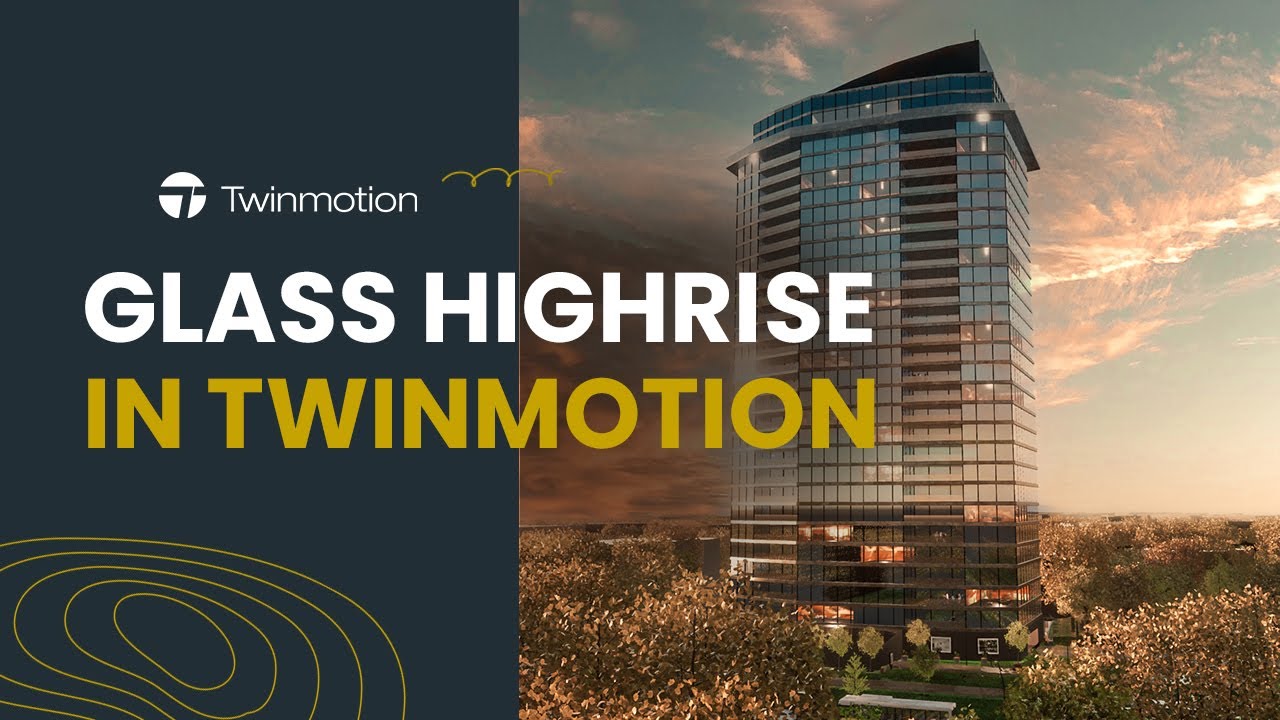 Creating a Highrise in Twinmotion