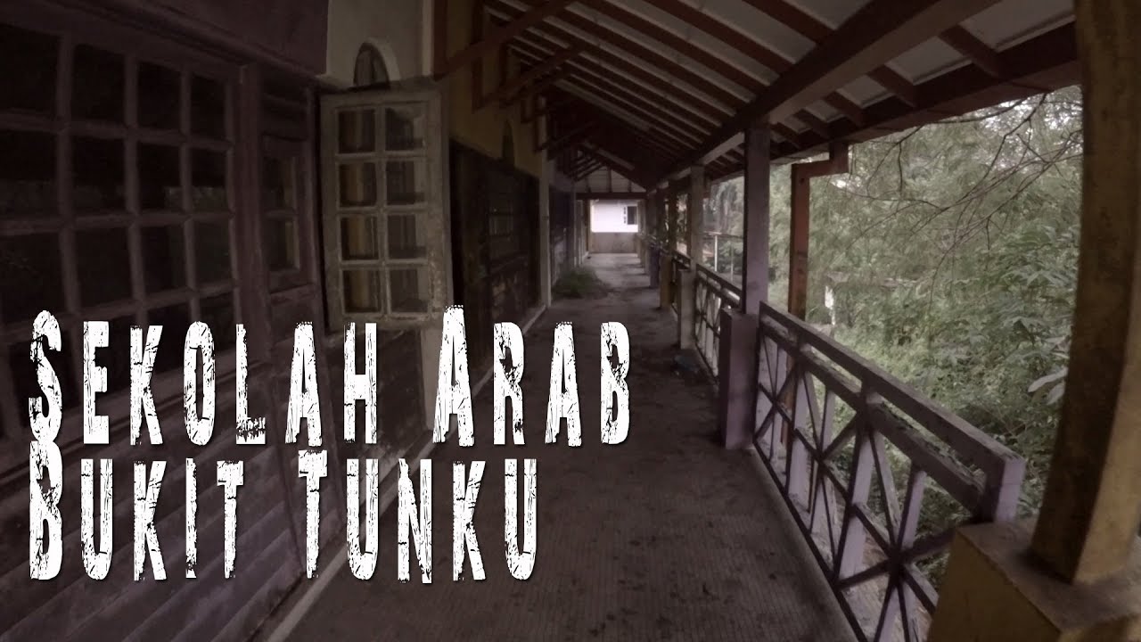 MISTERI Sekolah Arab Tinggal  (Bukit Tunku)